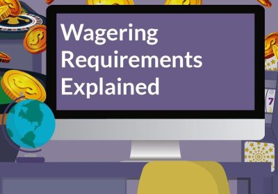 Wagering Requirements Explained: Making Sense of Bonuses